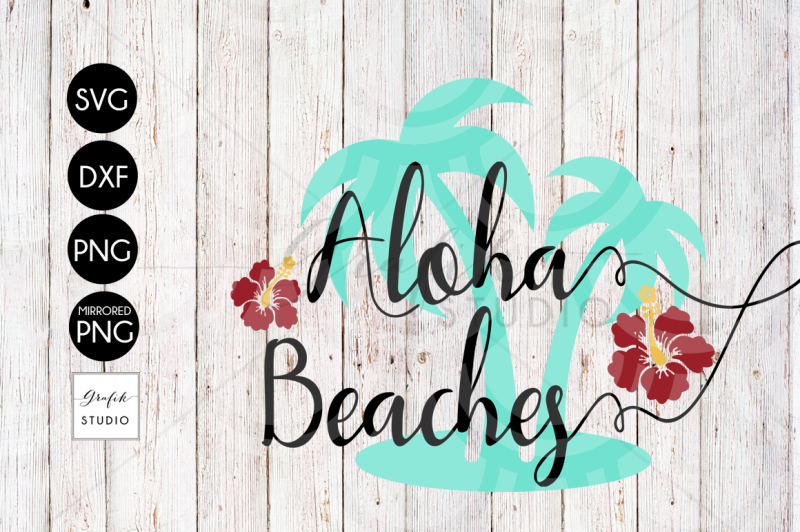 Download Free Aloha Beaches Summer Beach Svg File Dxf File Png File SVG Cut Files