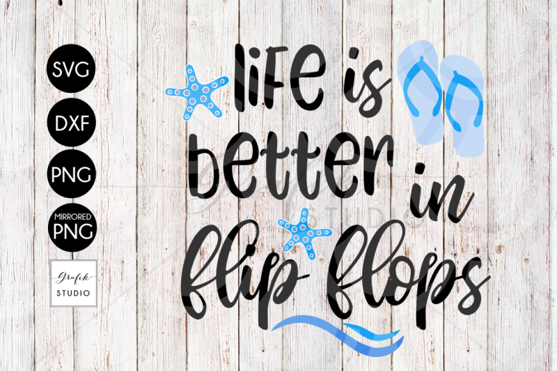 Download Life is better in flip flops Beach SVG File, DXF File, PNG ...