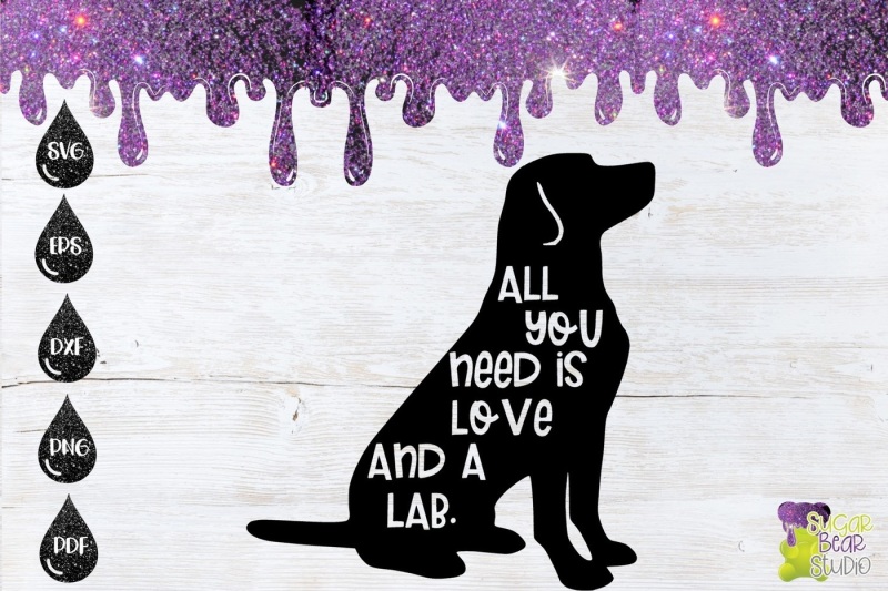 Download Free All You Need Is Love And A Lab Svg Crafter File Free Svg Files For Cricut Silhouette And Brother Scan N Cut