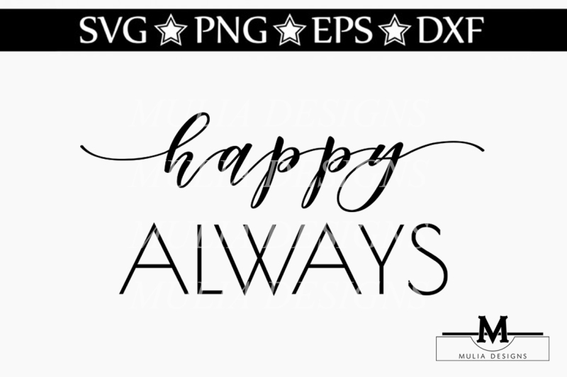 Happy Always SVG Scalable Vector Graphics Design