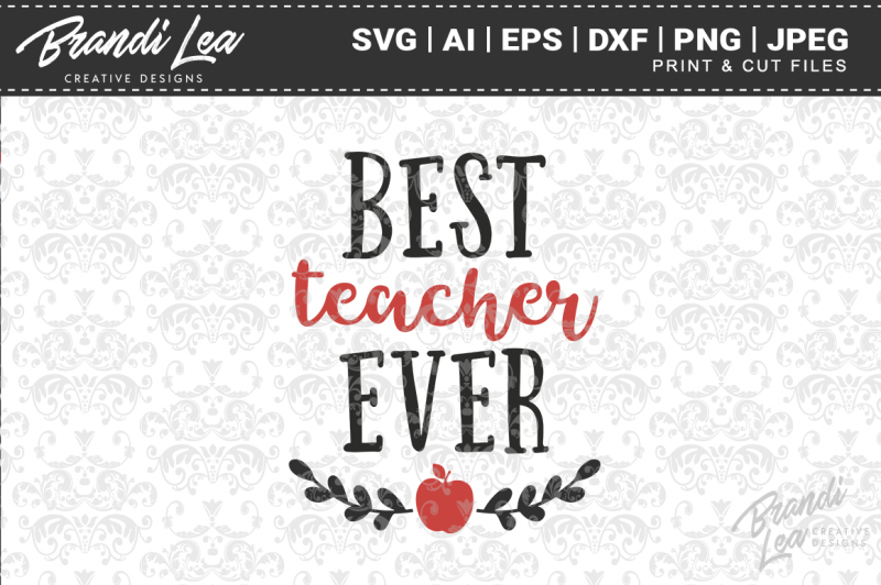 Download Free Best Teacher Ever Svg Cut Files Crafter File Best Free Svg Cut Files