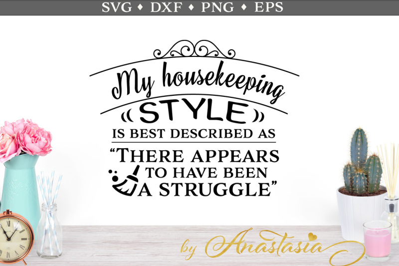 Download Free My Housekeeping Style Svg Cut File Crafter File