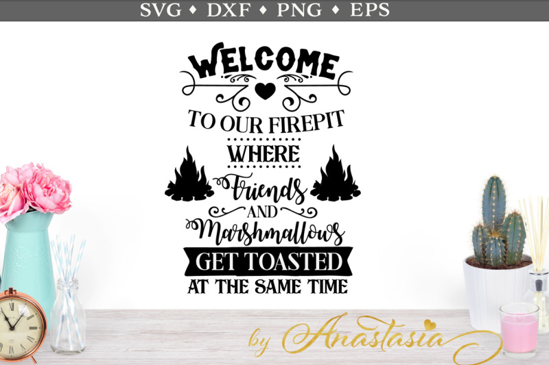 Download Free Welcome To Our Firepit Svg Cut File Crafter File