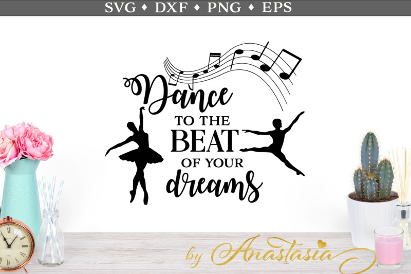 Download Free Dance To The Beat Of Your Dreams Svg Cut File Crafter File