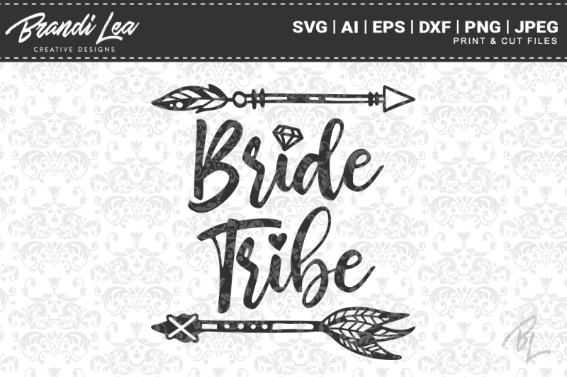 Bride Tribe Svg Cut Files By Brandi Lea Designs Thehungryjpeg 2493