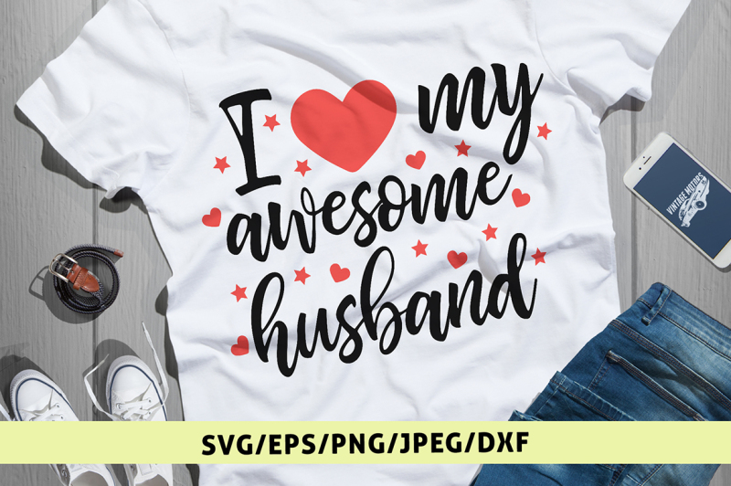 Free I Love My Awesome Husband Svg Free Download Svg Files Family