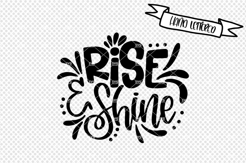 Free Rise And Shine Svg Cut File Morning Svg Crafter File Free Logo Png Images With Transparent Backgrounds