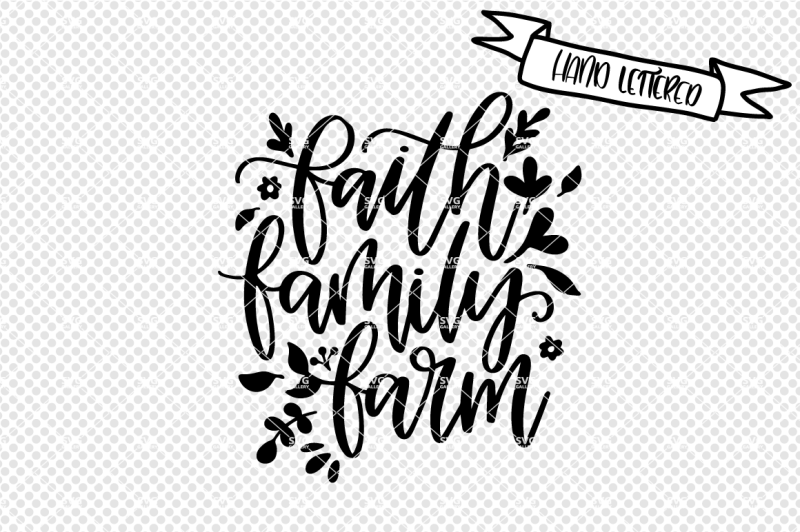 Free Faith Family Farm Svg Cut File Farmlife Svg Free Download Svg Files Farm And Country
