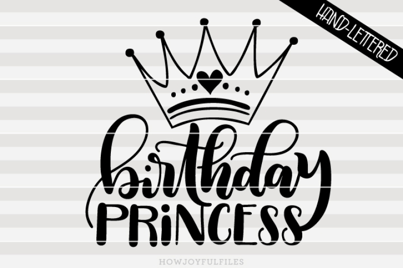 Download Free Birthday Princess Svg Pdf Dxf Hand Drawn Lettered Cut File Download Free Svg Files Creative Fabrica PSD Mockup Template