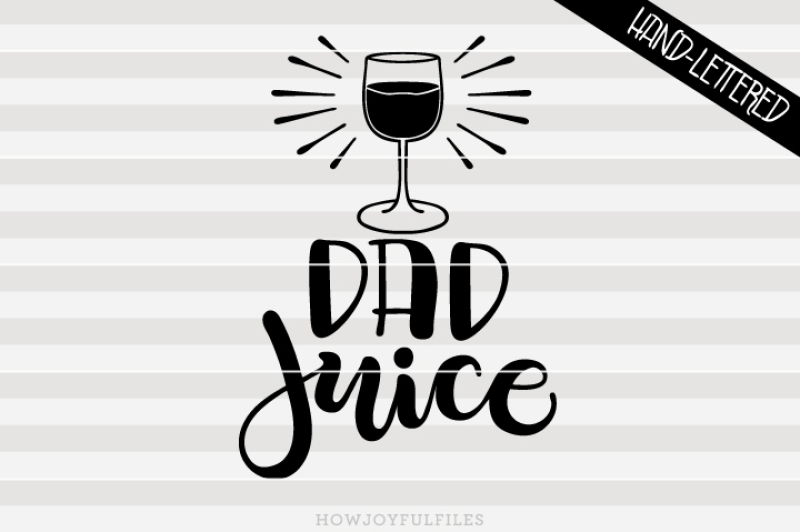 Download Free Free Dad Juice Wine Svg Dxf Pdf File Hand Drawn Lettered Cut File Crafter File Download Free Svg Files Creative Fabrica PSD Mockup Template