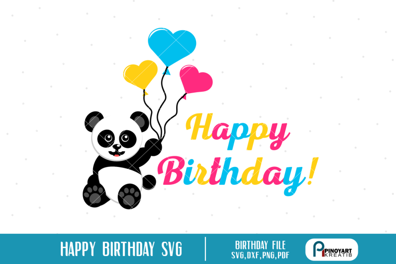 Free Panda Svg Panda Svg File Happy Birthday Svg Birthday Svg Svg File Crafter File The Big List Of Places To Download Free Svg Cut Files