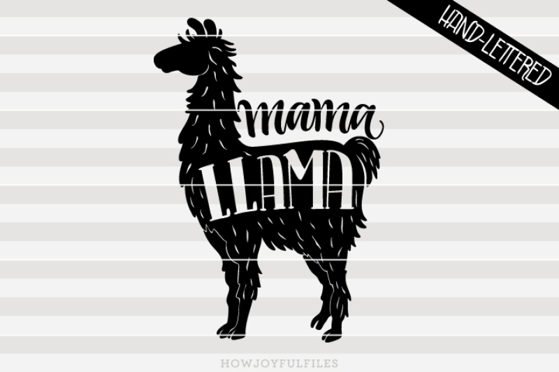 Download Mama llama - SVG - PDF - DXF - hand drawn lettered cut file By HowJoyful Files | TheHungryJPEG.com