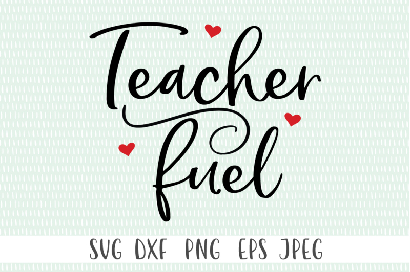 Download Free Teacher Fuel Crafter File Svg Free Best Cutting Files