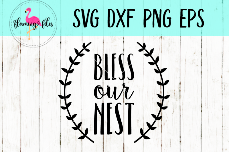 Download Free Bless Our Nest Svg Dxf Eps Png Cut File Crafter File