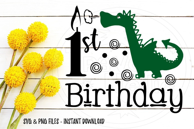 1st Birthday Dragon Svg Instant Download Print Cut Image Files By
