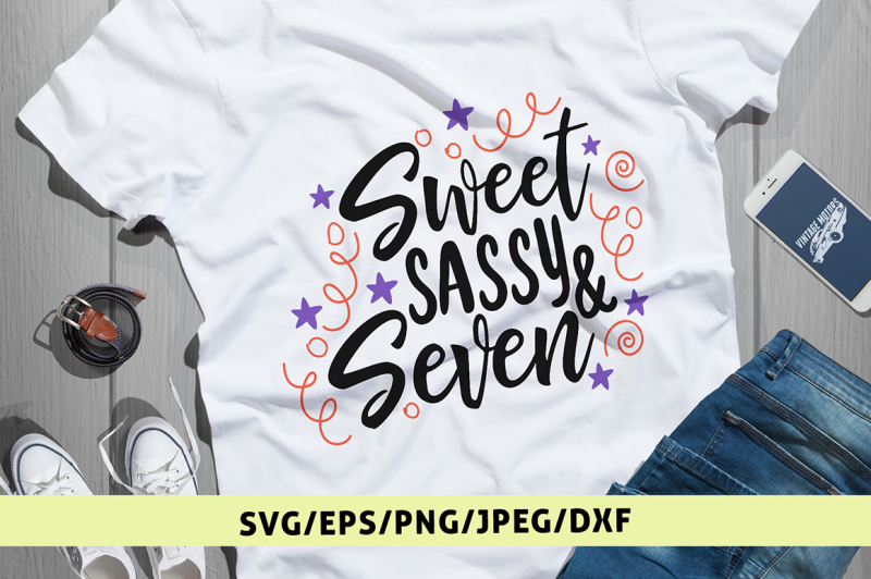 Sweet Sassy Seven Svg Cut File Design Svg Files Graphic Fonts