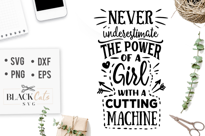 Download Free Free Never Underestimate The Power Of A Girl With A Cutting Machine Svg Crafter File Free Psd Mockup Tshirt And More SVG Cut Files