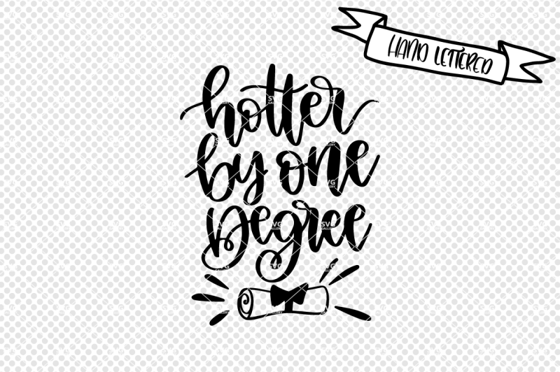 Hotter by one degree SVG file, graduation svg By SVG ...