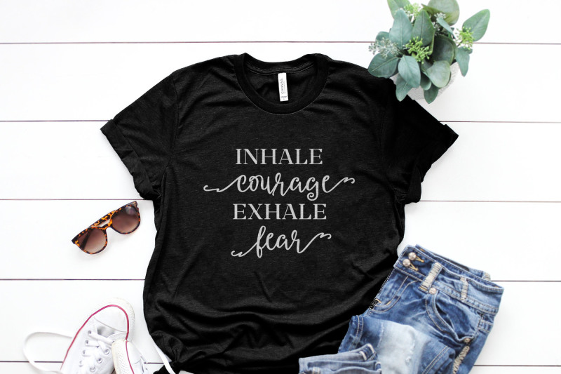 Download Free Inhale Courage Exhale Fear Crafter File