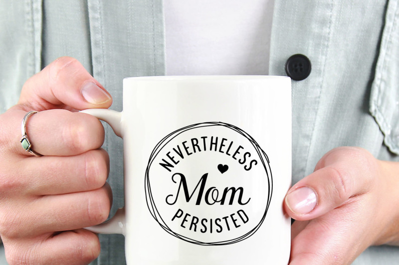 Download Free Nevertheless Mom Persisted Printable Crafter File