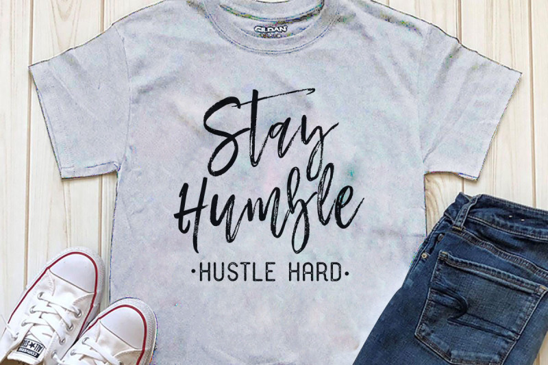 Download Free Free Stay Humble Hustle Harder Printable Crafter File PSD Mockup Template