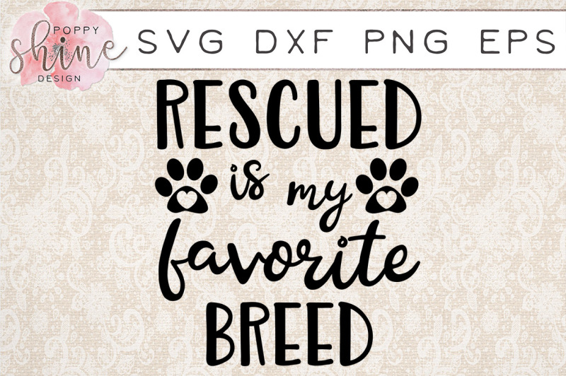 Download Rescued Is My Favorite Breed Svg Png Eps Dxf Cutting Files PSD Mockup Templates