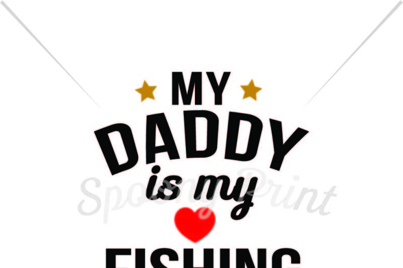 Free My Daddy Is My Fishingbuddy Printable Svg All Free Svg Cut Files Svg Me