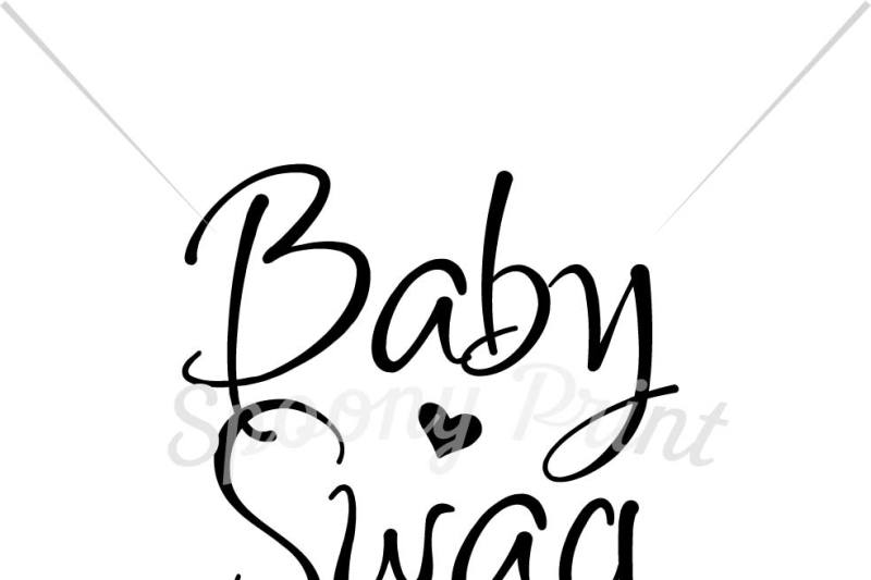 Baby Swag Printable Scalable Vector Graphics Design All Free Svg File Silhouette