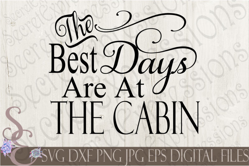 Free The Best Days Are At The Cabin Svg Crafter File Free Svg Files Unicorn Svg Family Svg