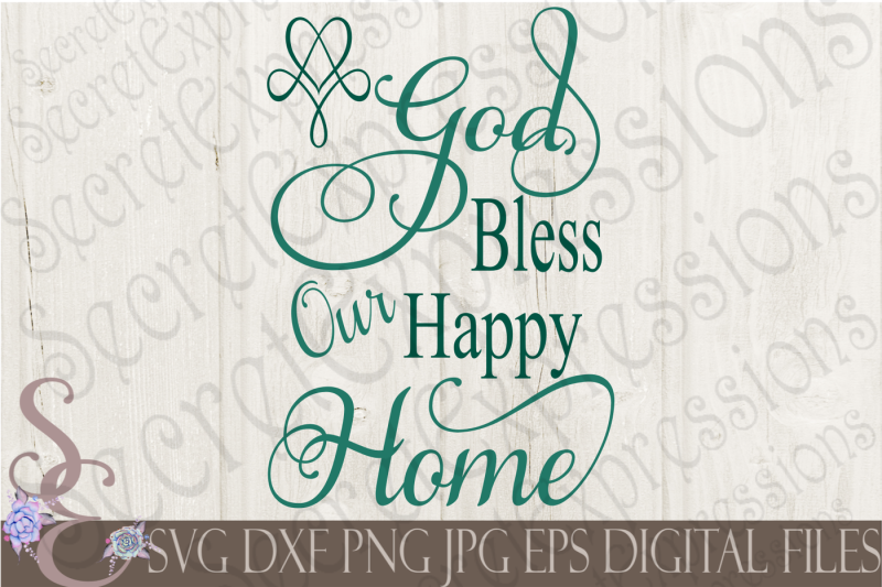 Download Free God Bless Our Happy Home Svg Crafter File - The Best ...