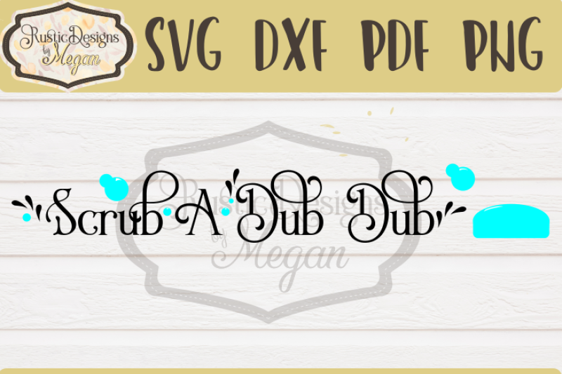 Download Free Free Scrub A Dub Dub Svg Dxf Bathroom Svg Crafter File PSD Mockup Template