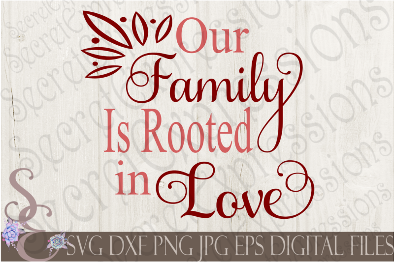 Free Our Family is Rooted in Love SVG Crafter File