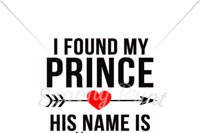 Download Free I Found My Prince His Name Is Daddy Printable Crafter File Svg Cut File Free Download