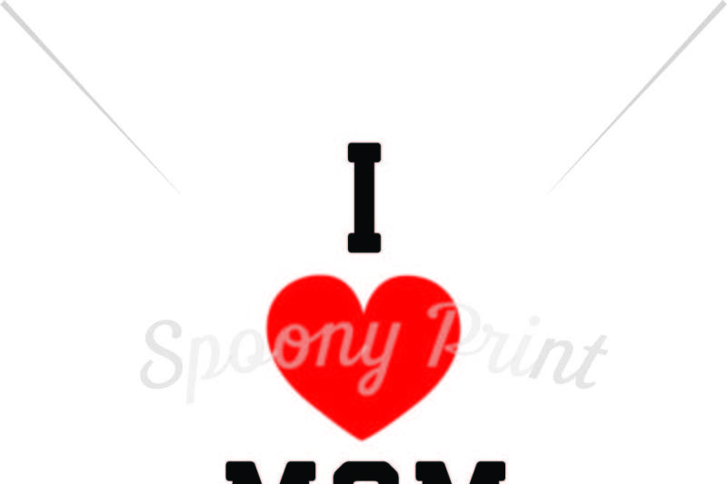 Free Free 317 I Love Mom Svg SVG PNG EPS DXF File