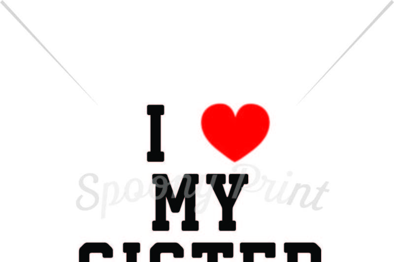 I Love My Sister Printable Design Free And Premium Vector Icons Svg Png Ai Csh