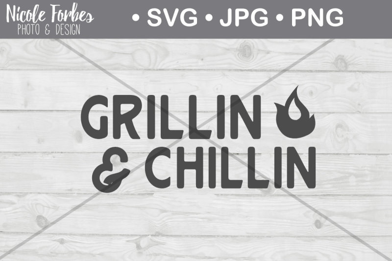 Download Free Grillin Chillin Svg Cut File Crafter File Best Free Svg Cut Files