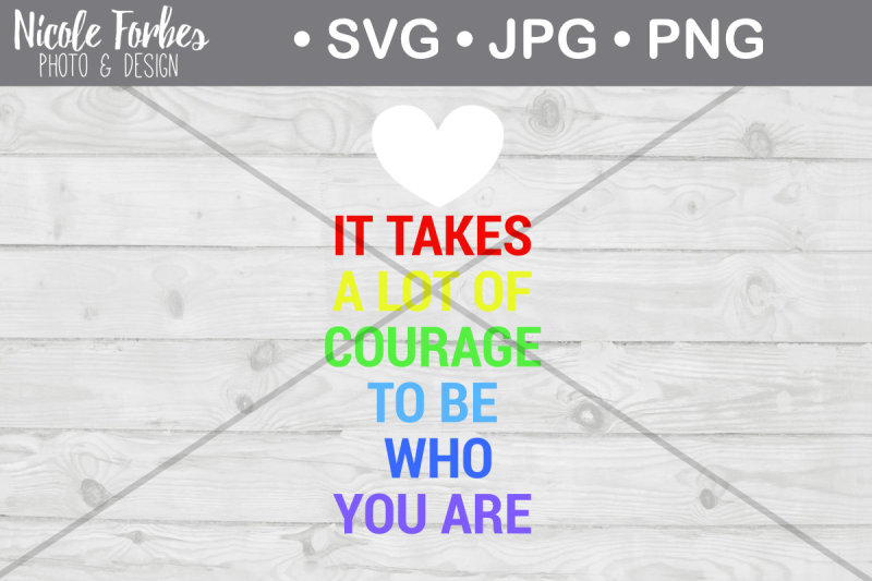 Courage Pride Svg Cut File Scalable Vector Graphics Design Free Cut Files For Silhouette