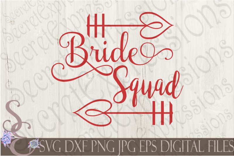 Free Bride Squad Svg Crafter File Free Svg Cut Files Dxf Eps And Png Create Cricut Explore Silhouette