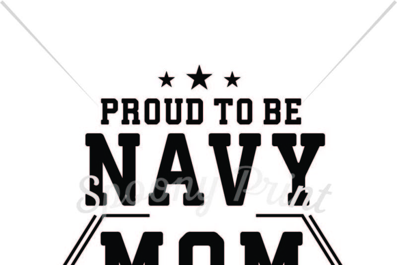 Download Proud To Be Navy Mom By Spoonyprint Thehungryjpeg Com