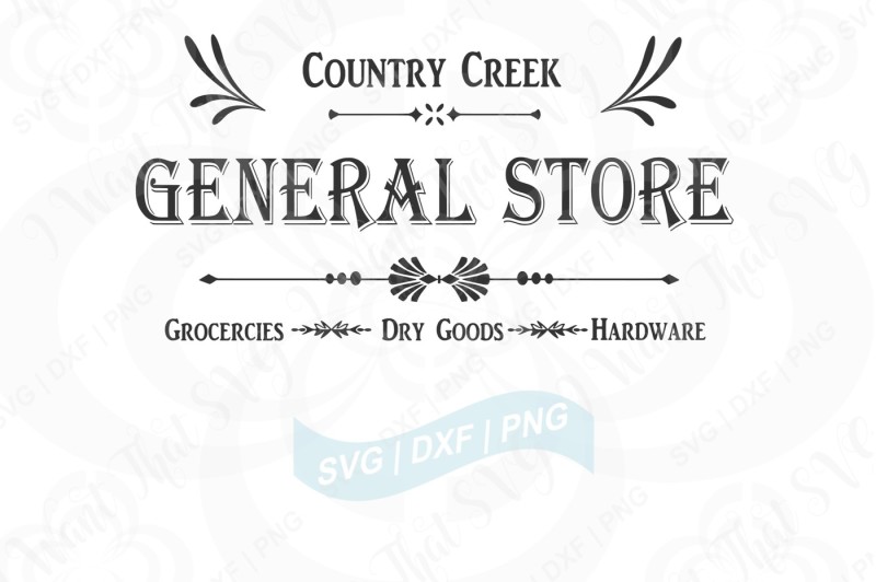 Download Free General Store Svg Dxf Png Files Crafter File Free Svg Files Download With Cameo Cricut And Silhouette