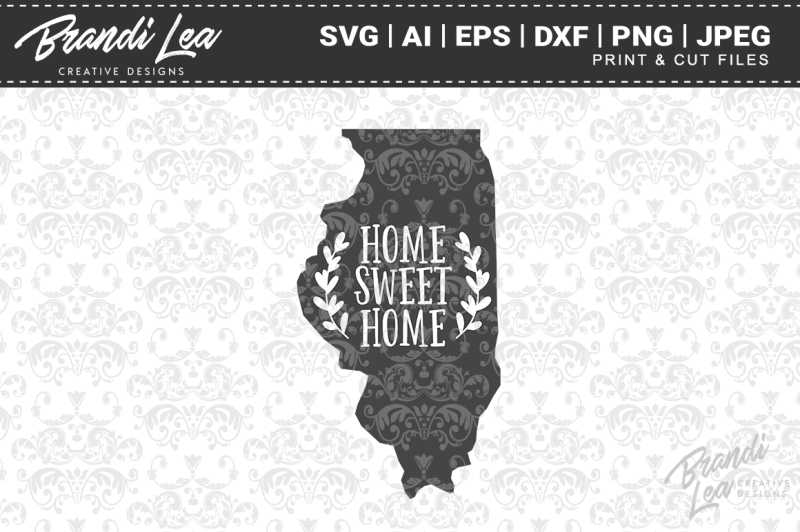 Download Illinois Home Sweet Home State Map Svg Cut Files Design Free Icons Svg Png