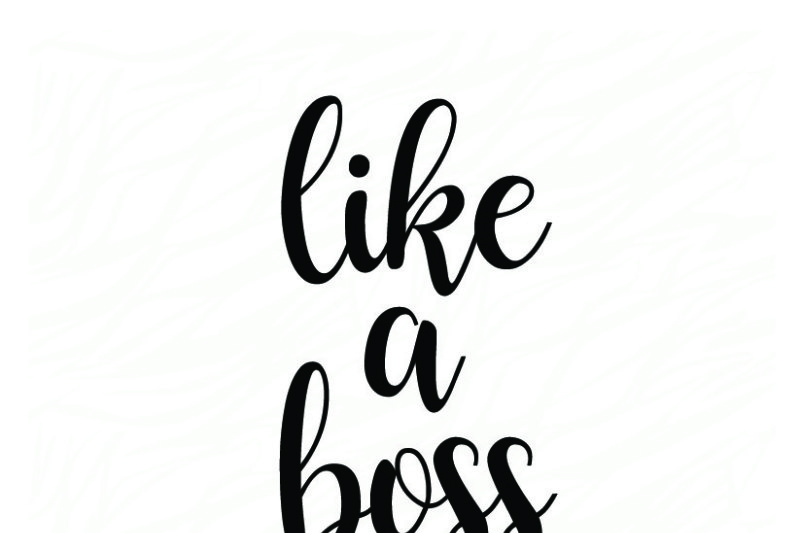 Download Free Like A Boss Crafter File Free Svg Jpeg Design Files For Cricut Cameo