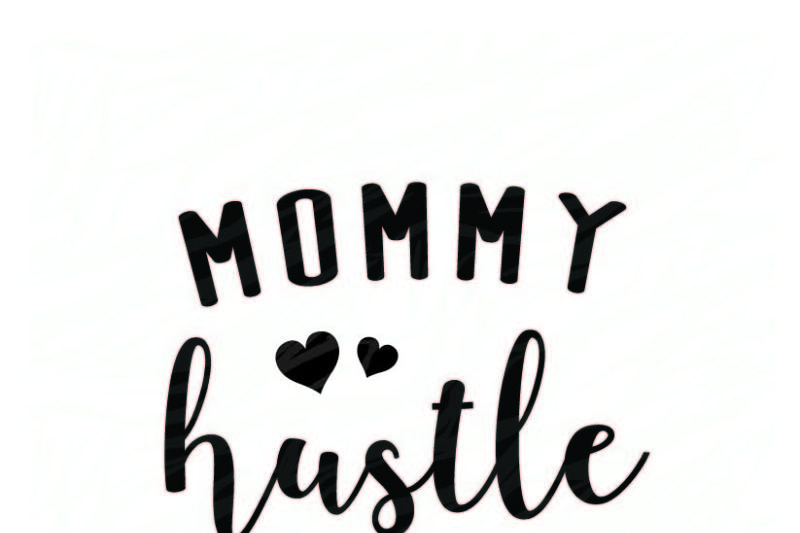 Download Free Mommy Hustle Download Free Svg Files Creative Fabrica PSD Mockup Template