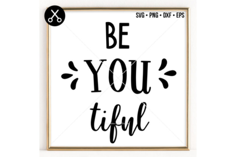 BE-YOU-TIFUL SVG -0034 By 19TH STUDIO | TheHungryJPEG