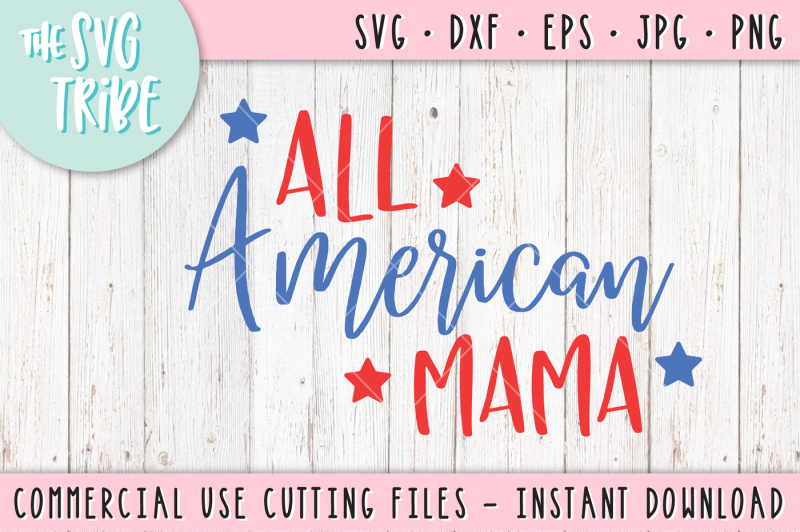 Download All American Mama Svg Dxf Png Eps Jpg Cutting Fil All Free Svg Cut Files