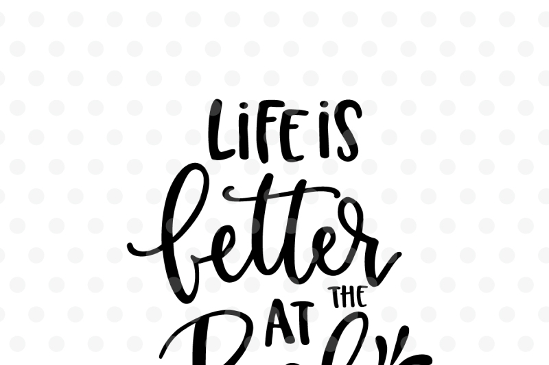 Life Is Better At The Pool Svg Eps Png Dxf By Tabita S Shop Thehungryjpeg Com