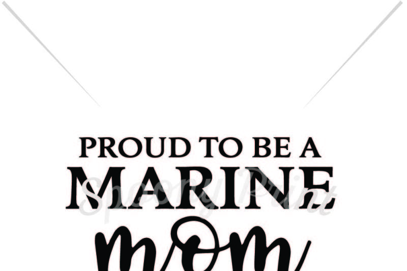 Download Free Proud to be a marine mom Crafter File - Free SVG ...
