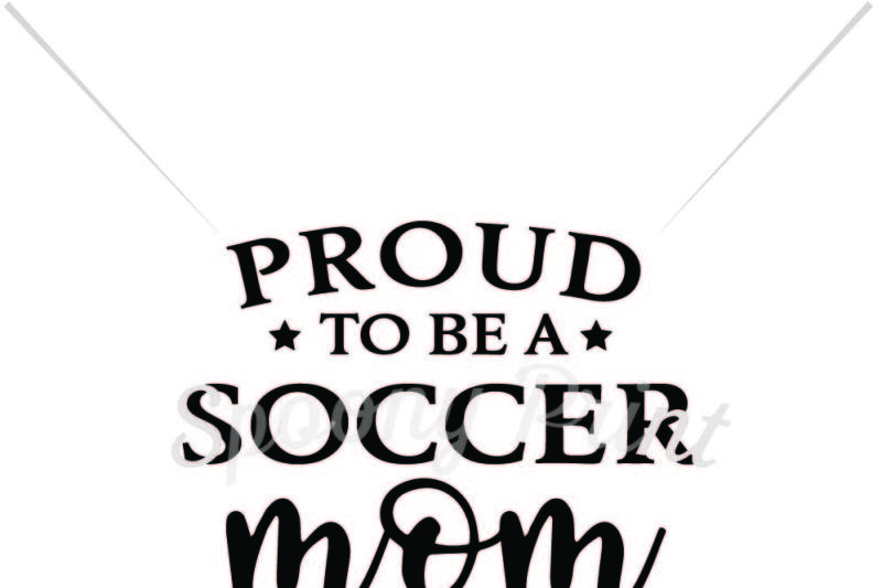 Download Free Free Proud To Be A Soccer Mom Crafter File PSD Mockup Template