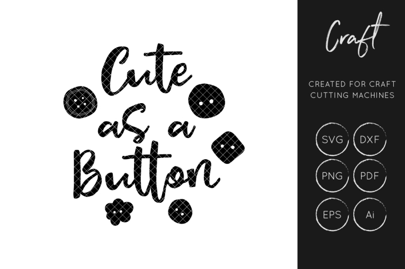 Download Free Cute As A Button Svg Cut File Sewing Svg Crafters Svg Crafter File Free Svg Jpeg Design Files For Cricut Cameo