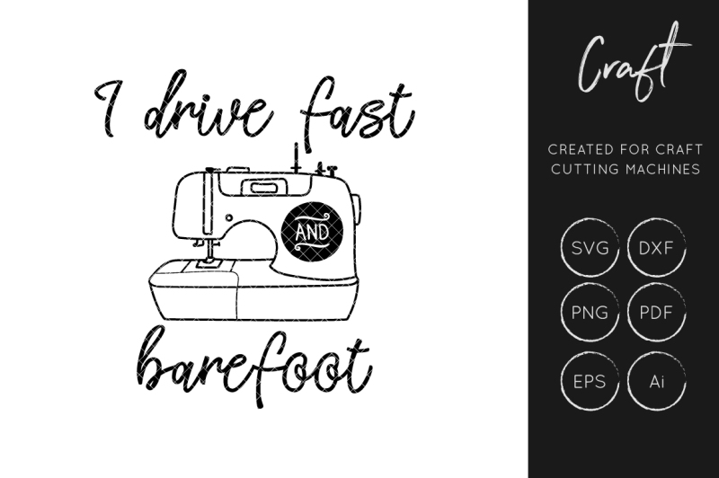 Download Free I Drive Fast And Barefoot Svg Cut File Sewing Svg Crafters Svg 3d Svg File Free Download